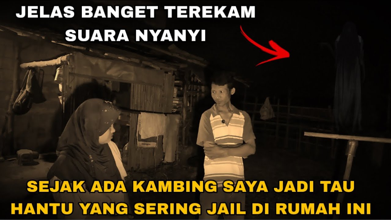 KABAR TERKINI ! PAK IDIN MASIH DI TEROR HANTU SETIAP KAMBING BUNYI PASTI ADA KUNTILANAK 