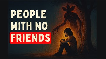 Als je weinig of geen vrienden hebt, heb je waarschijnlijk deze 5 zeldzame eigenschappen