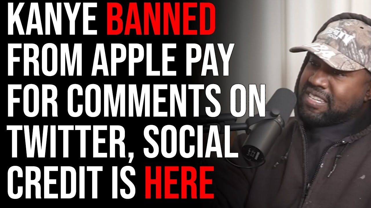 Kanye Banned From Using Apple Pay For Comments On Twitter, Social Credit Is Here