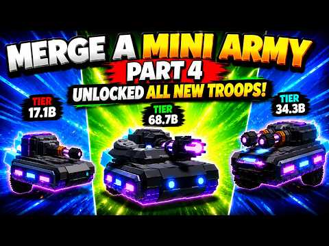 Merge a Mini Army Road To Getting all New Troops Part 4