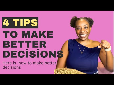 4 Great tips to make BETTER decisions - YouTube