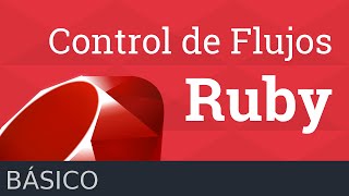 Control de flujos con while en Ruby - 2/2