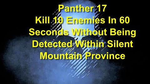 Ghost Recon Breakpoint : Panther Rank 17 : 10 Kills In 60 Seconds Undetected - Silent Mountain.