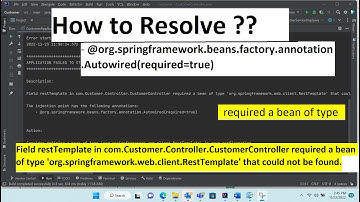 How to resolve -"@org.springframework.web.client.RestTemplate" | required a bean of type