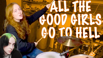 all the good girls go to hell - Billie Eilish - Drum Cover