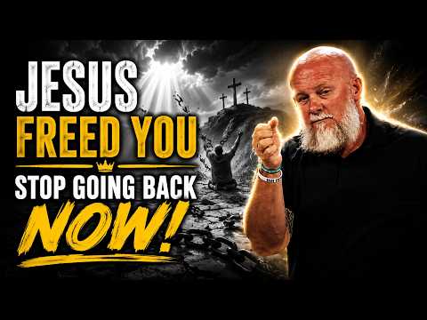 STOP RETURNING TO WHAT JESUS FREED YOU FROM | Joby Martin