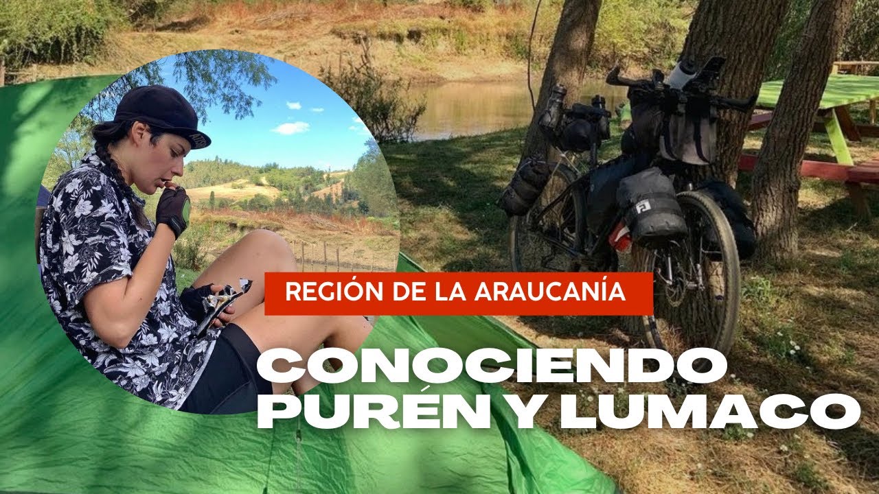 CONOCIENDO PURÉN Y LUMACO | #64y65 REGIÓN DE LA ARAUCANÍA