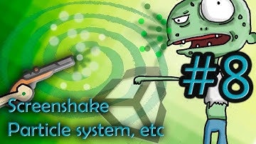 #8: Reacción a disparos: Partículas, camera shake, impulsos, sangre  [Unity, tutorial completo]