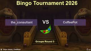 Bingo Tournament 2026 - Round 3, Group 3 - the__consultant vs CoffeePot