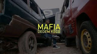 DEDEM KECO --- MAFIA (MANTAN FUCEK ITU AN**NG)