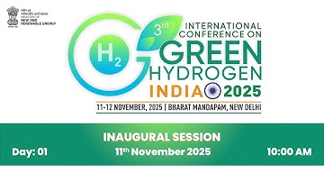 Inaugural Session - 3rd INTERNATIONAL CONFERENCE ON GREEN HYDROGEN (ICGH 2025) | 11th November