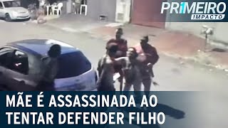 Mãe Defende Filho Durante Briga E Morre Baleada No Rosto Primeiro Impacto 020322