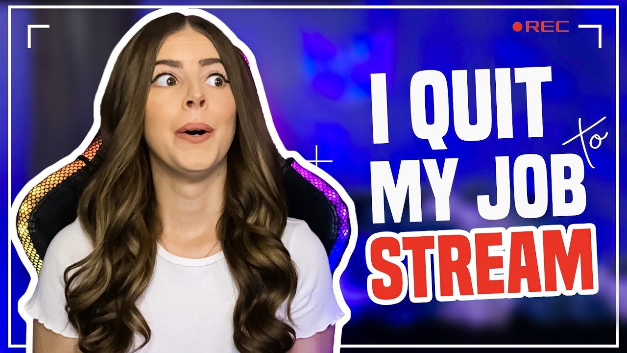 I QUIT MY JOB TO STREAM ON TWITCH?!