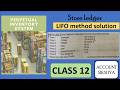 PERPETUAL INVENTORY SYSTEM (Store ledger) under LIFO method- Class 12 - Old is gold sample solution
