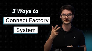 Three approaches to Connect Your Factory Systems
