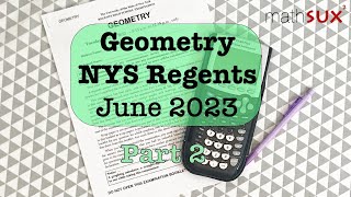 Geometry NYS Regents | June 2023 | Part 2| MathSux