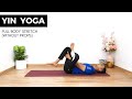 35 minutes yin yoga without props  full body stretch  bodsphere