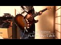 【SABANNAMAN】FLASH 一番最初に弾いてみた!