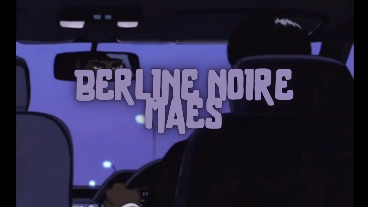 Berline noire - Maes (slowed + reverb)