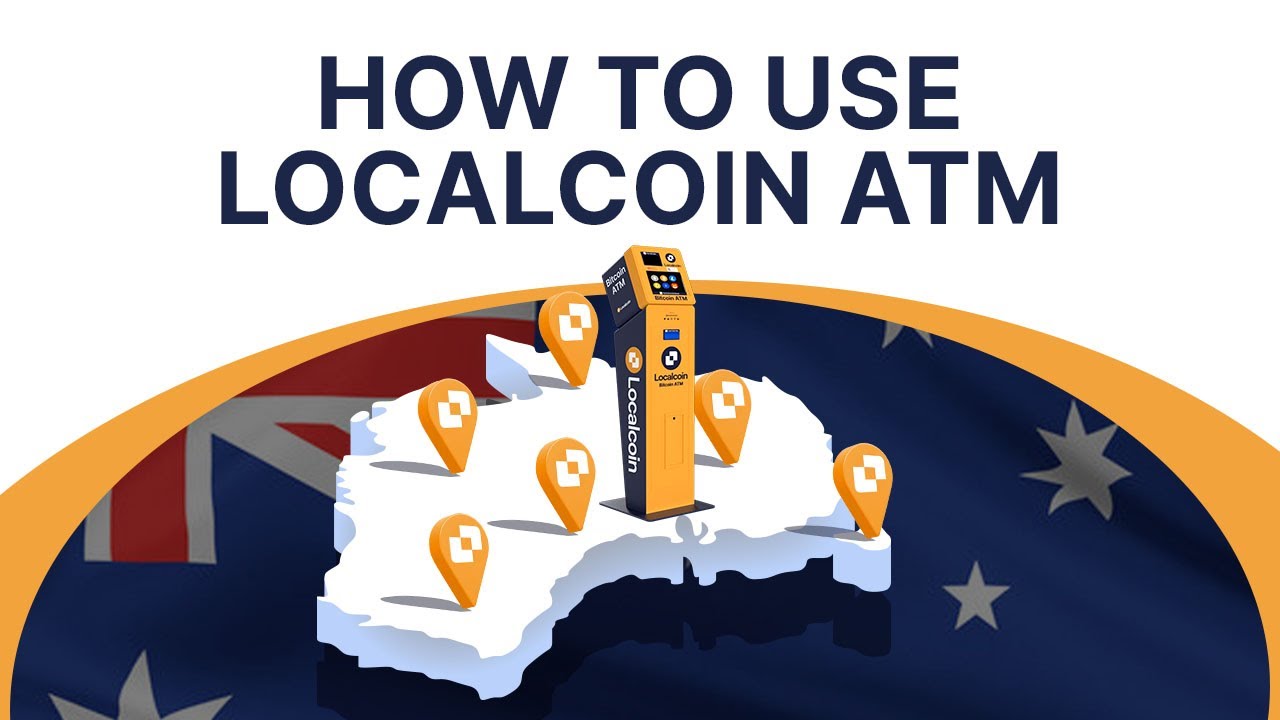How to Use Localcoin Bitcoin ATM in Australia