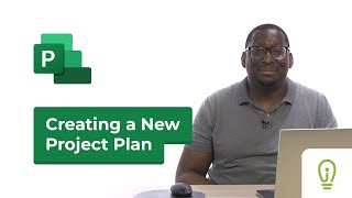 How to Create a New Project Plan in Microsoft Project