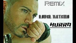Rober Hatemo - Hurra (Serd - Are Dogan Remix)