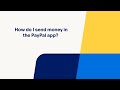 How Do I Send Money in the PayPal App?