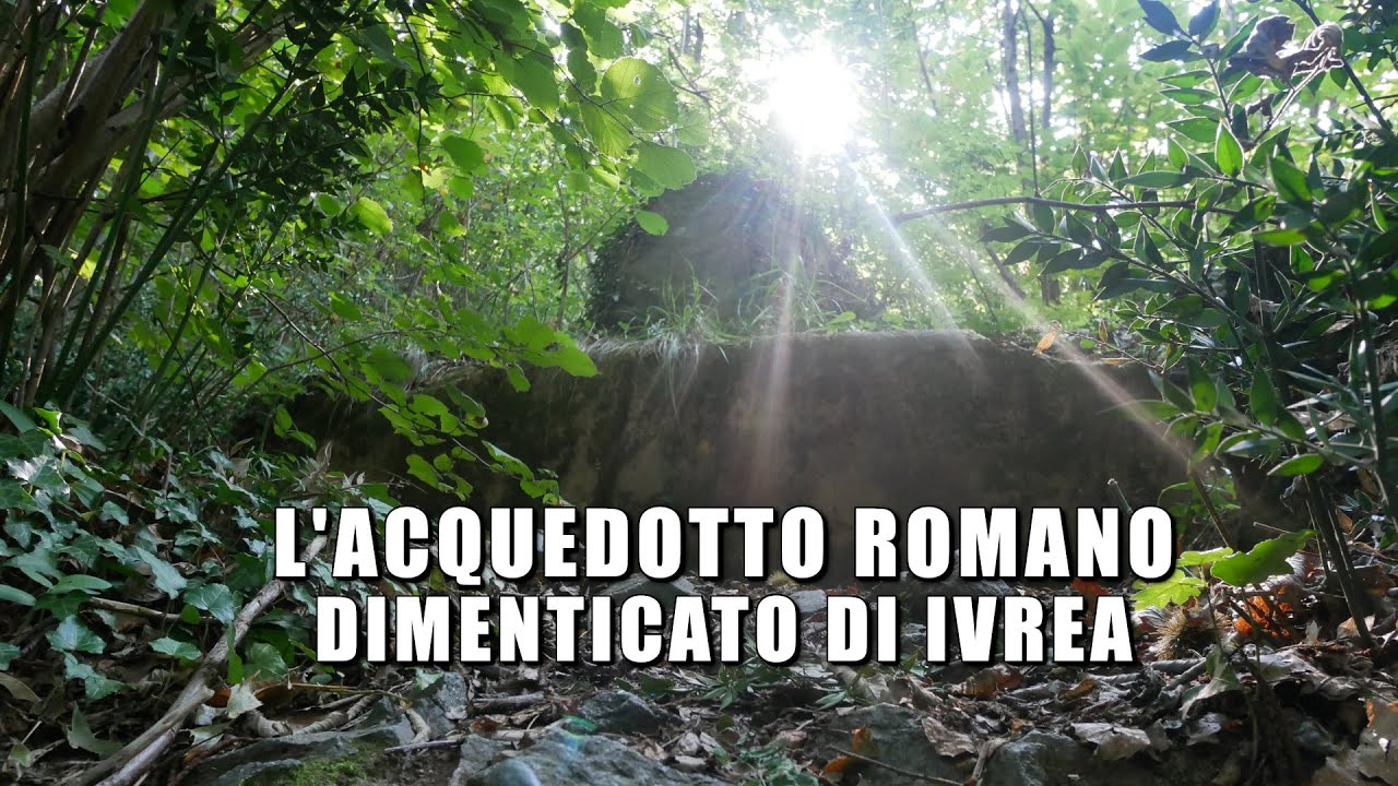L'ACQUEDOTTO ROMANO DI IVREA: VI RACCONTO TUTTA LA SUA STORIA DIMENTICATA!