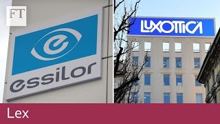 Luxottica and Essilor agree €50bn merger | Lex