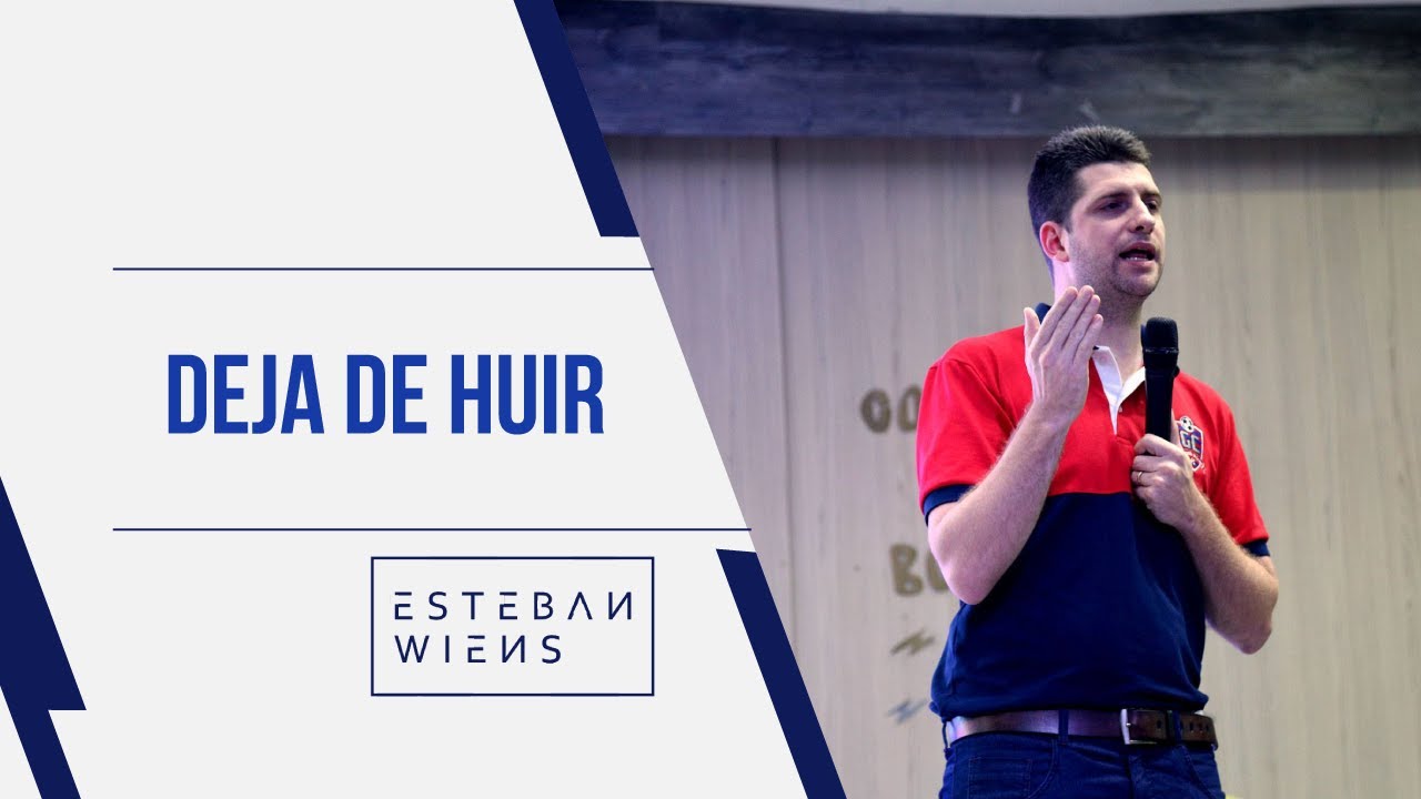 Deja de Huir - Esteban Wiens