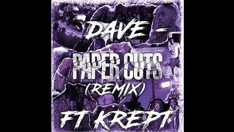 Dave - Paper Cuts Remix (ft. Krept) [Official Audio] | @ExclusiveDrill