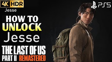 How to Unlock Jesse The Last of Us 2 Remastered Jesse Unlock | How to Unlock Jasse TLOU2 Remastered