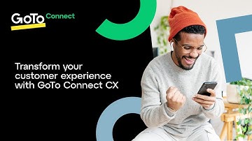 On-Demand Webinar – GoTo Connect, Transform CX with GoTo Connect