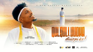 Dawit Girma - Qulqulluudha dhiignikee (Official Video) 2016