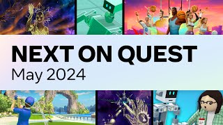Next on Quest  May 2024