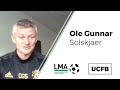'Manchester United had lost its way!' - Ole Gunnar Solskjaer | UCFB-LMA Insight Series