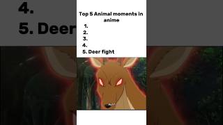Top 5 Animal Moments In Anime.