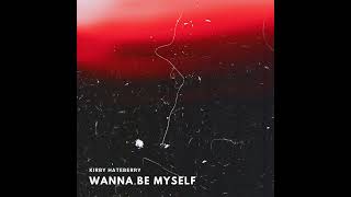 Wanna Be Myself