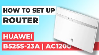 ✅ How to Setup Huawei B525s-23a | How to Set Up Huawei B525s-23a WiFi Router