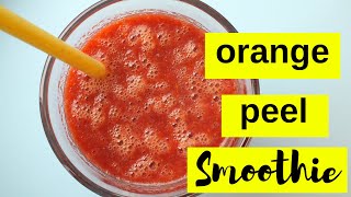 🍊 ORANGE PEEL SMOOTHIE 💚 Plant Based Vegan Recipe