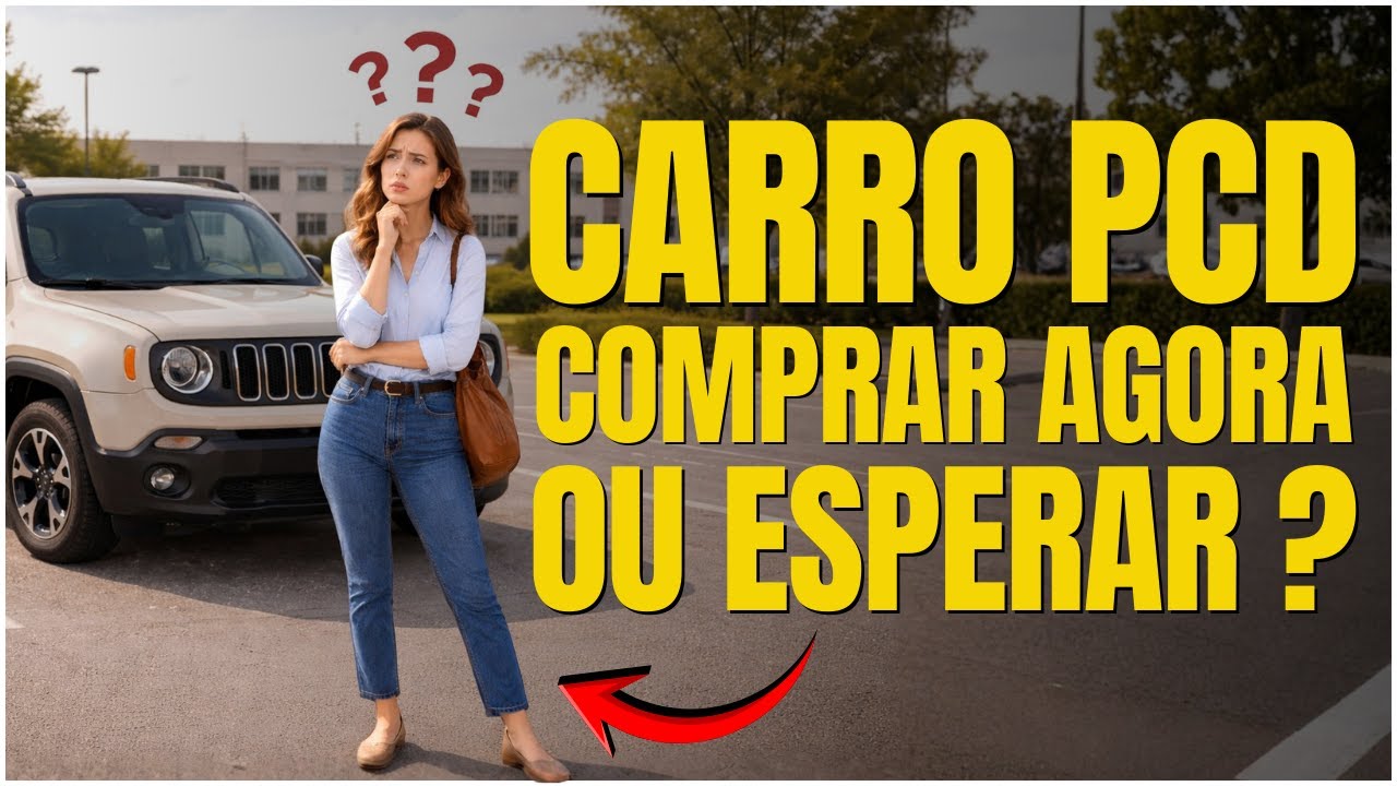 🔥 COMPRAR CARRO PCD AGORA OU ESPERAR 2027? A VERDADE QUE NINGUÉM CONTA!