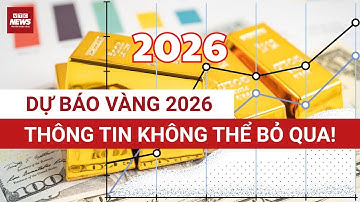 Toàn cảnh cơn sốt vàng toàn cầu 2025 - Giá vàng 2026 có tiếp tục bùng nổ? | VTC News