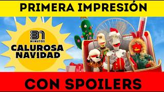 Primeras Impresiones Con Spoilers 31 Minutos Calurosa Navidad, La Pelicula - 2025