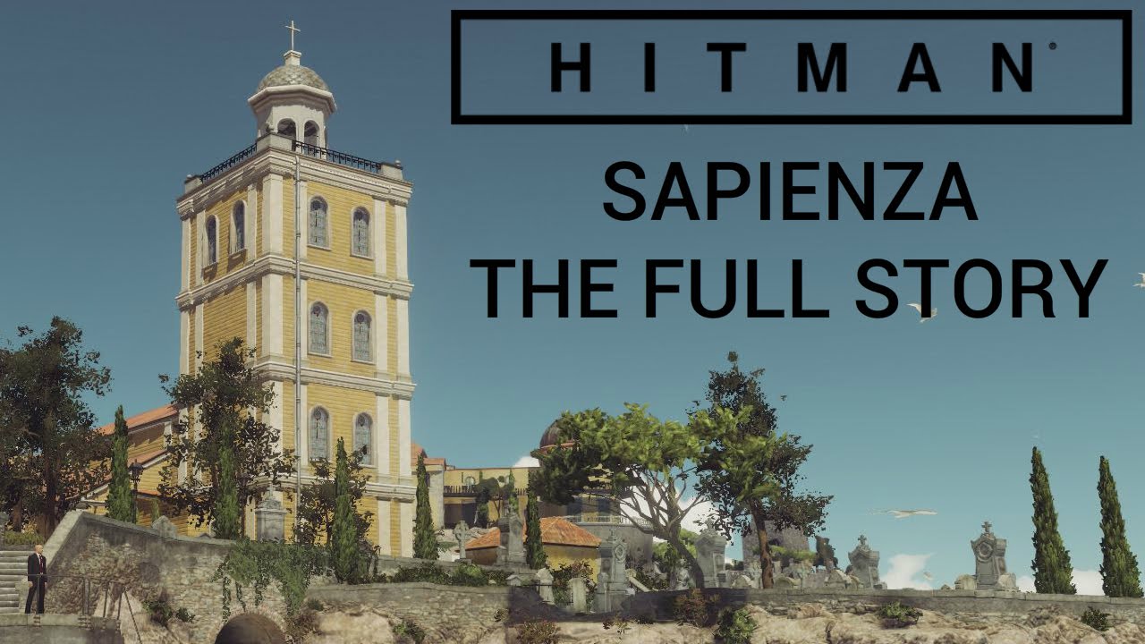 Hitman: Sapienza - The Full Story