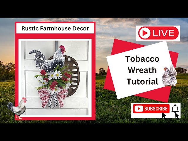 tobacco wreath How to Make a Tobacco Basket Wreath with Rooster