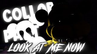 (SFM) FNAF SONG ''Look at Me Now'' Remix/Cover by @APAngryPiggy COLLAB PART By @py20nSFM
