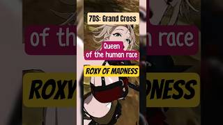 Queen of the human race, Roxy of Madness. #7dsglobal #7dsgrandcross #foryou #shortvideo