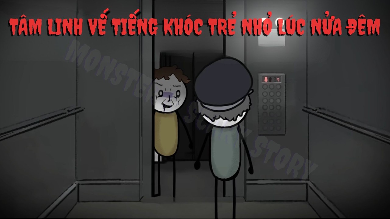 [ Full ] Tâm Linh Về Tiếng Khóc Trẻ Nhỏ Lúc Nửa Đêm | Người Que Kinh Dị | Monster & Scary Story