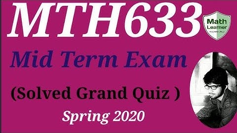 MTH633 Grand Quiz  Solved Spring 2020