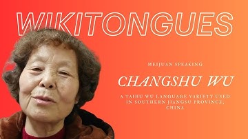 Meijuan speaking Changshu Wu | Taihu Wu | Northern Wu | China | Wikitongues